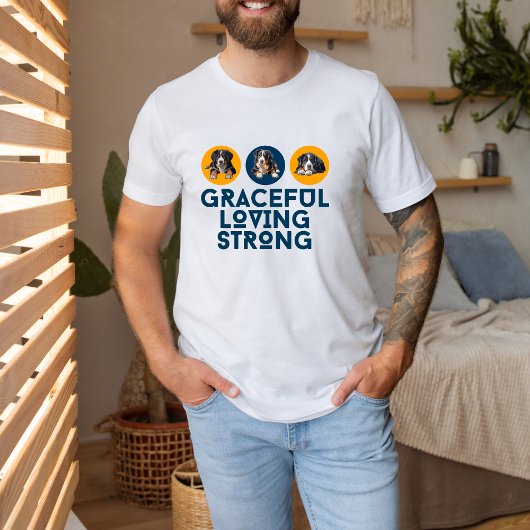 T-shirt Graceful, Loving, and Strong Berner Lover Tee