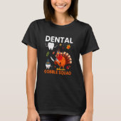 T-shirt grâces Dental Gobble Squad (Devant)