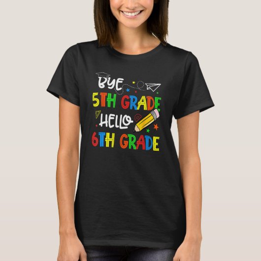 T-shirt Graduation Bye 5th Grade Hello 6th Grade Back to S (Devant)