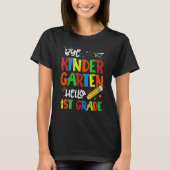 T-shirt Graduation Bye Kindergarten Hello 1st Grade Back t (Devant)