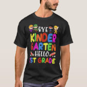 T-shirt Graduation Bye Kindergarten Hello 1st Grade Back t (Devant)