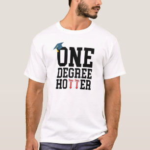 T-shirt Graduation Shirts 2021 2022 One Degree Hotter Grad