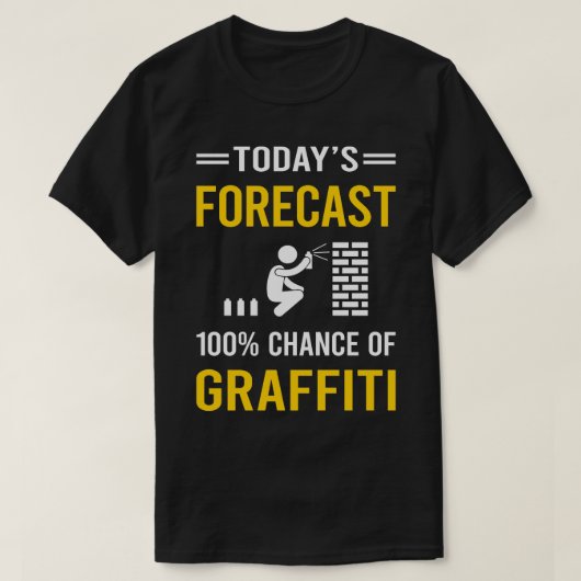 T-shirt Graffiti de prévision d'aujourd'hui (Design devant)