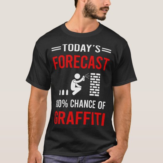 T-shirt Graffiti de prévision d'aujourd'hui (Devant)