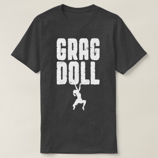 T-shirt Grag Doll Rock Escalade Bouldering Funny Climber G (Design devant)