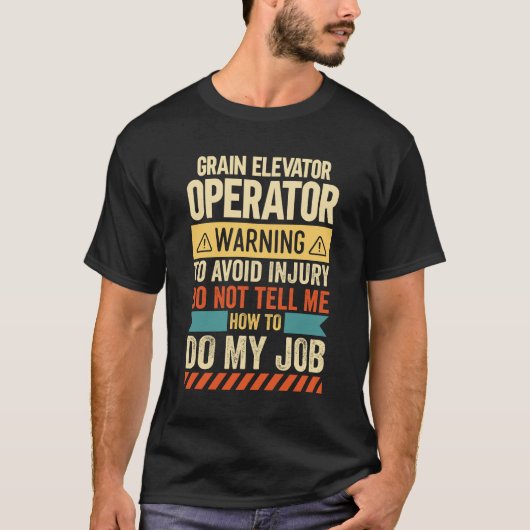 T-shirt Grain Elevator Operator Warning (Devant)