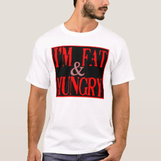 T-shirt Graisse et faim —T-shirt
