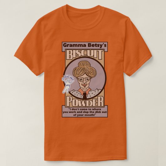 T-shirt Gramma Betsys Biscuit Powder (Design devant)