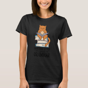 T-shirt Grammar Kitten Correction doucement Enseignant Ang