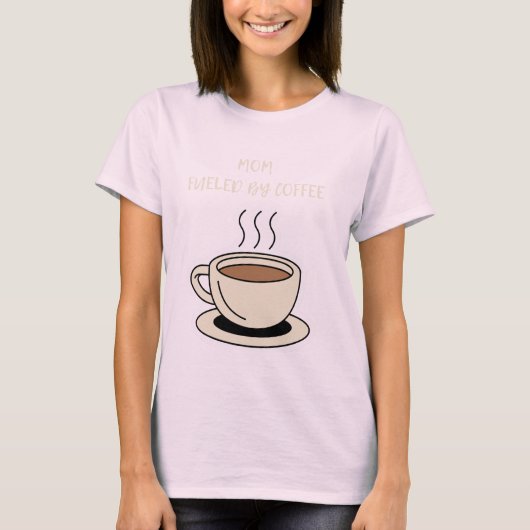 T-shirt Grand café avec les mots "Maman, Alimenté par le c (Devant)