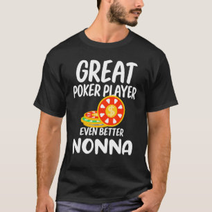 T-shirt Grand Joueur de Poker encore mieux Nonna Jeu Prou