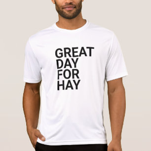 T-shirt Grand jour pour le foin, grand jour pour le foin,