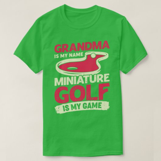 T-shirt Grand-Mère Est Mon Nom Miniature Golf Est Mon Jeu (Design devant)