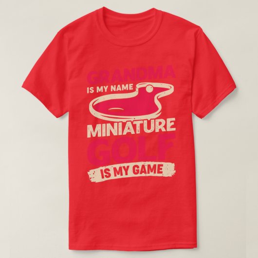 T-shirt Grand-Mère Est Mon Nom Miniature Golf Est Mon Jeu (Design devant)