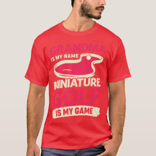 T-shirt Grand-Mère Est Mon Nom Miniature Golf Est Mon Jeu