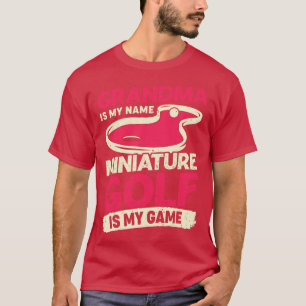 T-shirt Grand-Mère Est Mon Nom Miniature Golf Est Mon Jeu