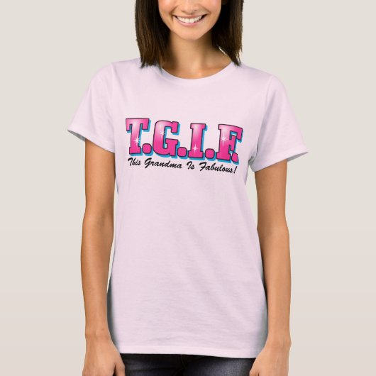 T-shirt Grand-mère fabuleuse du TGIF (Devant)