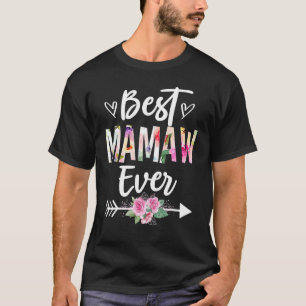 T-shirt Grand-mère Meilleure Mamaw Ever Mères Fleurs Fleur