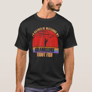 T-shirt Grand-Parent Plutôt Observer La Truite Poisson Gra