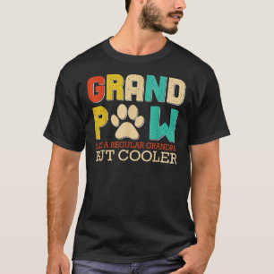 T-shirt Grand Paw Comme Un Grand-Père Régulier Mais Glac
