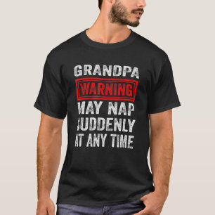 T-shirt Grand-Père Avertissement Peut Tomber Soudainement