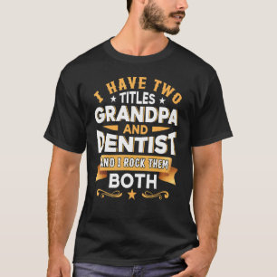 T-shirt Grand-père Dentiste Dentistère Dentiste Dentiste A
