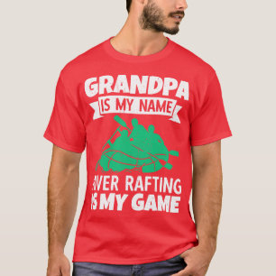 T-shirt Grand-Père Est Mon Nom River Rafting Est Mon Jeu