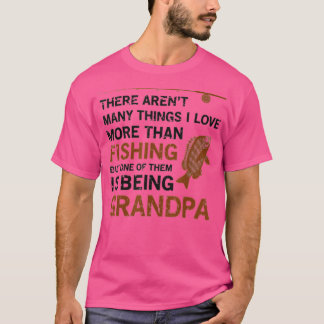 T-shirt Grand-Père Là-Bas Sont Beaucoup De Choses Que J'Ai