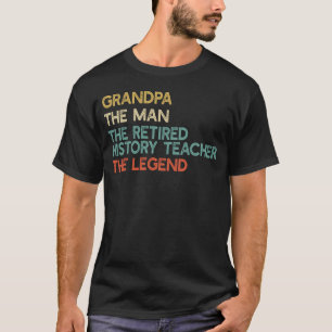 T-shirt Grand-Père L'Homme L'Histoire Retraitée L'Enseigna