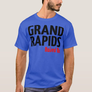 T-shirt Grand Rapids M'A Élevé Michigan