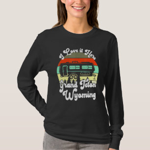 T-shirt Grand Teton Wyoming I Love It Here Camping Travel