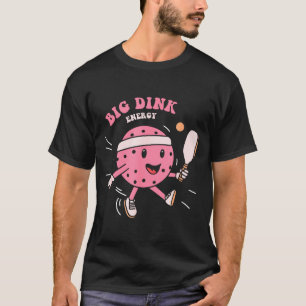 T-shirt Grande énergie de Dink Ckleball Drôle de citation