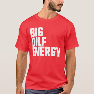 T-shirt Grande énergie de papa chéri DILF Hommes Grande én