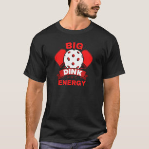 T-shirt Grande Énergie Dink Drôle de Pickleball