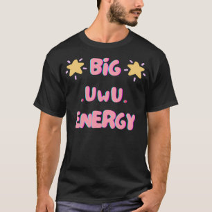 T-shirt Grande Énergie Uwu