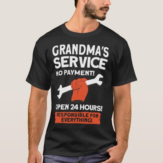 T-shirt Grandmas Service No Payment Open 24 Hours Grandm (Devant)