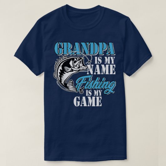 T-shirt Grandpa Is My Name Fishing Game Outfit Men Papa Fa (Design devant)