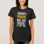 T-shirt Grandpa Warning May Nap Suddenly At Any Time Grand (Devant)