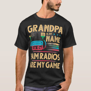 T-shirt Grandparents Day Grandpa Is My Name Ham Radios