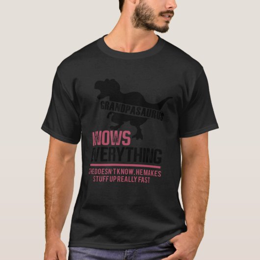 T-shirt Grandpasaurus Grandpa Knows Everything Saurus Fami (Devant)