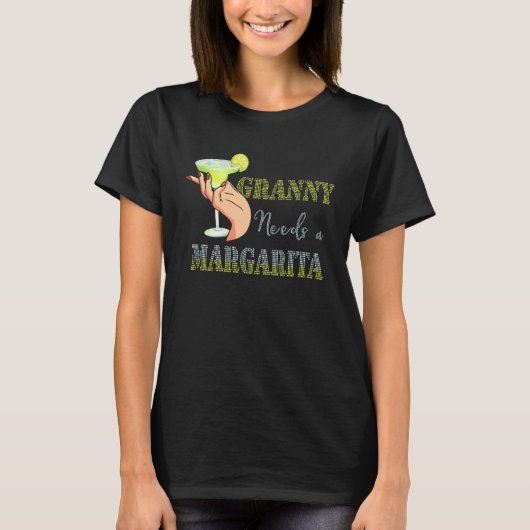 T-shirt Granny Needs a Margarita Mother s Day Cocktail (Devant)