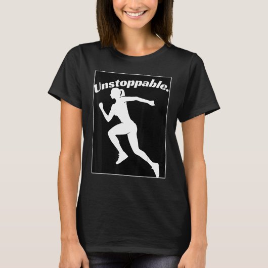 T-shirt Graphic for Runners Inspirational Unstoppable Work (Devant)