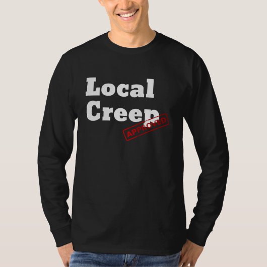 T-shirt Graphic Fun Approved Apparel Approved Local Creep (Devant)