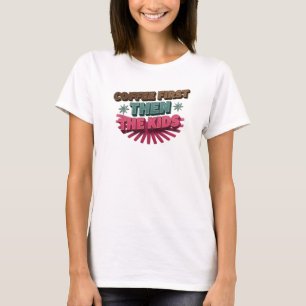 T-Shirt Graphique "CAFE D'ABORD PUIS LES ENFANTS"