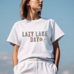 T-shirt Graphique de jour du lac Lazy<br><div class="desc">T-shirt graphique de la journée du lac Lazy</div>