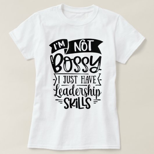 T-shirt Graphique drôle et cool l Je ne suis pas bossy bla (Design devant)