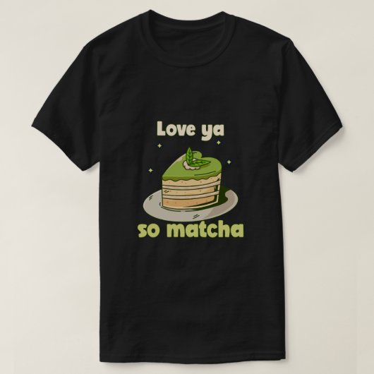 T-shirt Graphique mignon "Aimez-vous si Matcha" (Design devant)