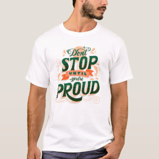 T-shirt graphique "Ne vous arrêtez pas avant d'êtr