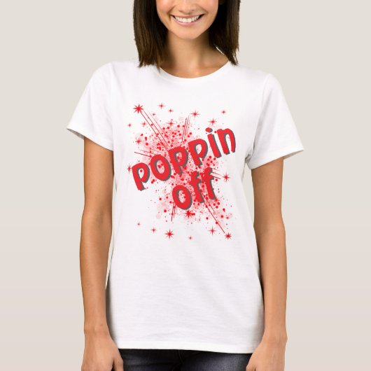 T-shirt graphique pour femmes Poppin off (Devant)