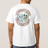 T-shirt Graphisme d'humour dentaire (Dos)